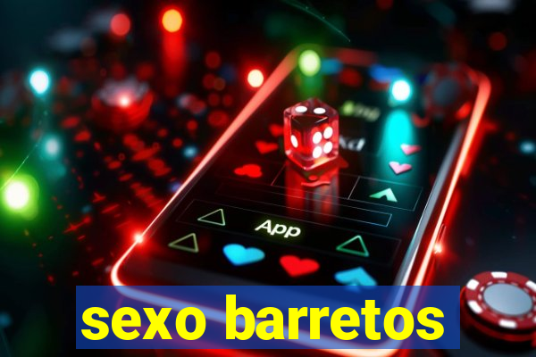 sexo barretos